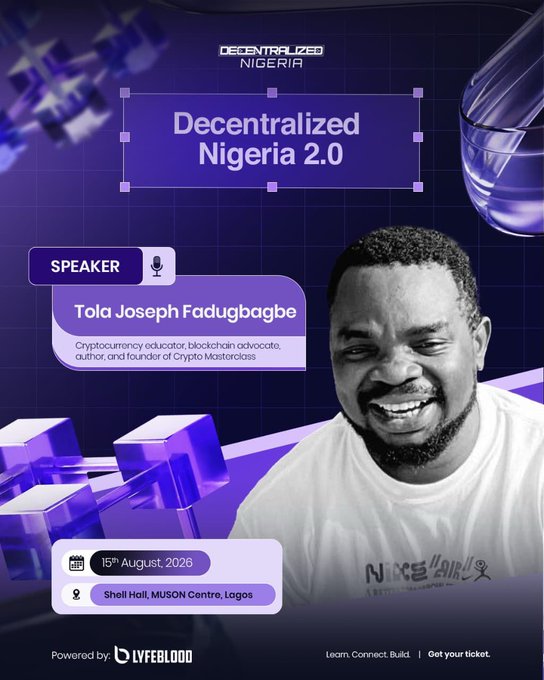 Event flyer for "Decentralized Nigeria 2.0" featuring speaker Tola Joseph Fadugbagde, a cryptocurrency educator and founder of Crypto Masterclass, scheduled for 15th August 2026 at Shell Hall, MUSON Centre, Lagos. The post highlights his speaking role at this Web3 gathering that unites builders, investors, and policymakers across Africa to discuss blockchain, AI, and decentralization.