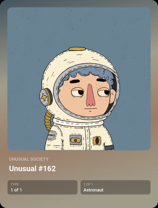 A digital collectible card titled "Unusual Society - Unusual #162" featuring a cartoon astronaut with droopy eyes in a white spacesuit, labeled "TYPE 1 of 1" and "Astronaut".