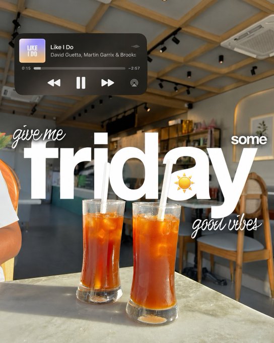 Two glasses of iced coffee or tea sit on a table in a cafe, overlaid with text reading 'give me friday ☀️ some good vibes' and a music player widget showing the song 'Like I Do' by David Guetta, Martin Garrix & Brooks.