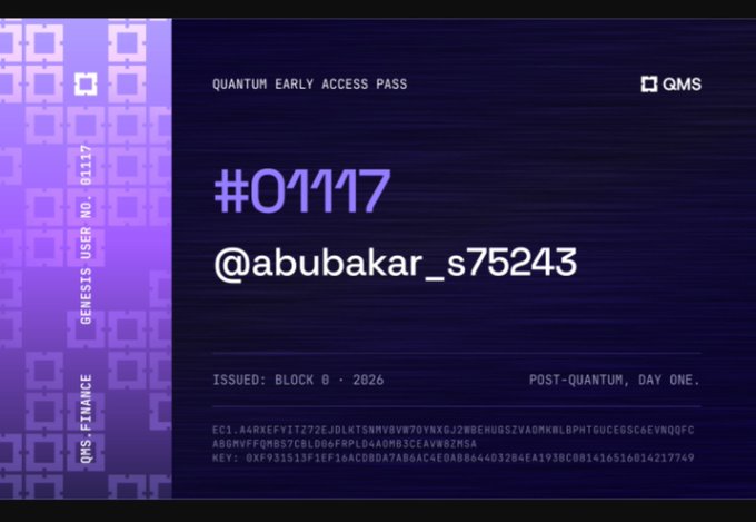 A "Quantum Early Access Pass" with user ID "#01117" and handle "@abubakar_s75243" from QMS Finance, issued at Block 0 in 2026, visually represents the early blockchain genesis credentials tied to the post-quantum Layer-1 network mentioned in the caption. The post-quantum, day-one design and cryptographic keys shown reflect the platform's focus on quantum resistance and Proof of Useful Work mining.