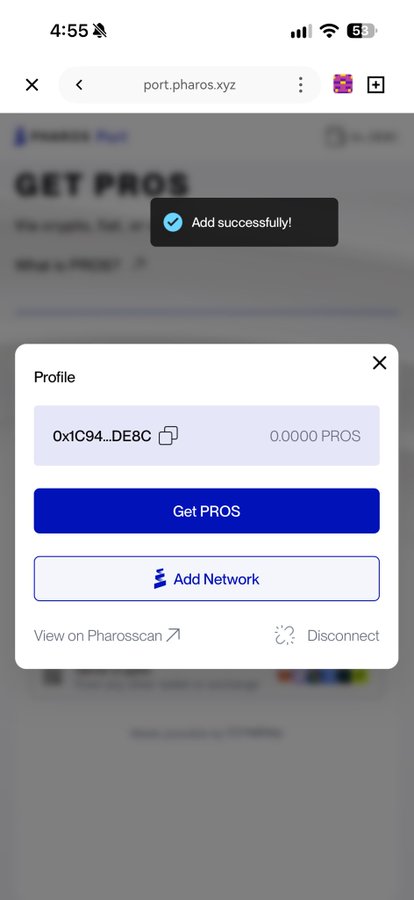 A mobile screenshot showing a crypto wallet interface at port.pharos.xyz with a notification 'Add successfully!', a wallet address beginning with 0x1C94...DE8C showing 0.0000 PROS, and buttons to 'Get PROS' and 'Add Network'.