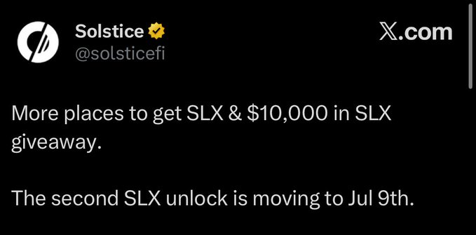 A tweet from Solstice (@solsticefi) on X.com announcing more places to get SLX and a $10,000 SLX giveaway, noting that the second SLX unlock has moved to July 9th.