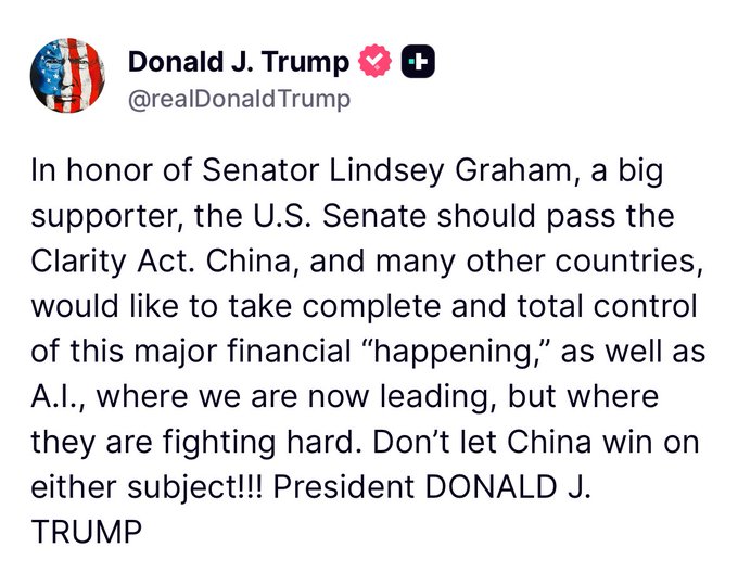 A Truth Social post by Donald J. Trump (@realDonaldTrump) urges the U.S. Senate to pass the Clarity Act in honor of Senator Lindsey Graham, warning that China and other countries seek dominance in cryptocurrency and AI, and concluding with "President DONALD J. TRUMP." The image aligns with the accompanying post, which echoes Trump's call for America to lead in AI, crypto, and financial innovation rather than fall behind China.