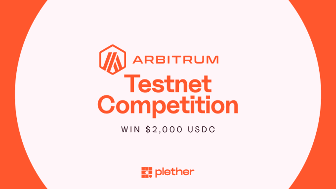 A promotional graphic for an 'ARBITRUM Testnet Competition' offering to 'WIN $2,000 USDC', sponsored by Plether.