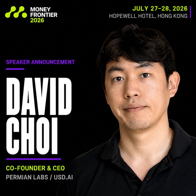 Speaker announcement graphic for Money Frontier 2026 (July 27-28, 2026, Hopewell Hotel, Hong Kong) featuring David Choi, Co-Founder & CEO of Permian Labs / USD.AI, who will discuss GPUs as a new asset class and onchain markets for GPU-backed debt.