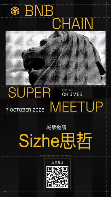 A promotional poster for a "BNB CHAIN SUPER MEETUP" on 7 October 2026 at CHIJMES, featuring an image of a roaring lion, with an invitation to "Sizhe/思哲" and a QR code for registration.

The image appears to be an invitation poster to a BNB Chain Super Meetup event addressed to Sizhe/思哲, aligning with the post's mention of receiving an invitation from Binance-related figures to attend a crypto networking event.