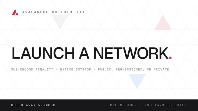 Promotional banner for Avalanche Builder Hub featuring the headline 'LAUNCH A NETWORK.' with subtext 'SUB-SECOND FINALITY · NATIVE INTEROP · PUBLIC, PERMISSIONED, OR PRIVATE' and URL build.avax.network.