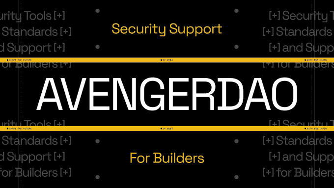 A graphic design with black background and yellow lines displaying the text 'AVENGERDAO' along with 'Security Support' and 'For Builders' text, repeating 'Security Tools,' 'Standards,' and 'Support' in the background.