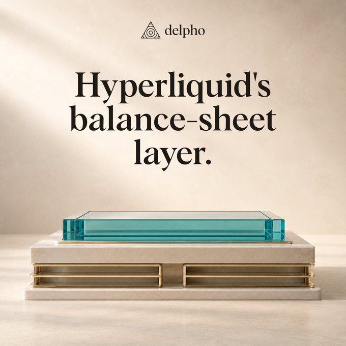 A minimalist beige pedestal with gold accents supports a glass slab, beneath the "delpho" logo and the headline "Hyperliquid's balance-sheet layer."—visually framing the slab as a foundational building block, echoing the post's message that Hyperliquid is becoming "the house of all finance" and requires a balance-sheet layer as its base.