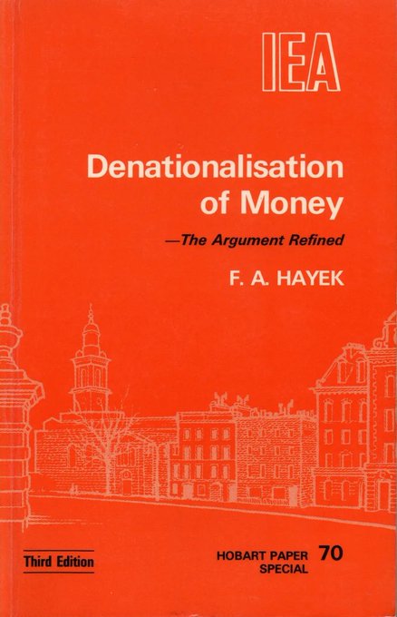 An orange book cover titled 'Denationalisation of Money—The Argument Refined' by F. A. Hayek, published as Hobart Paper Special 70, Third Edition by IEA.