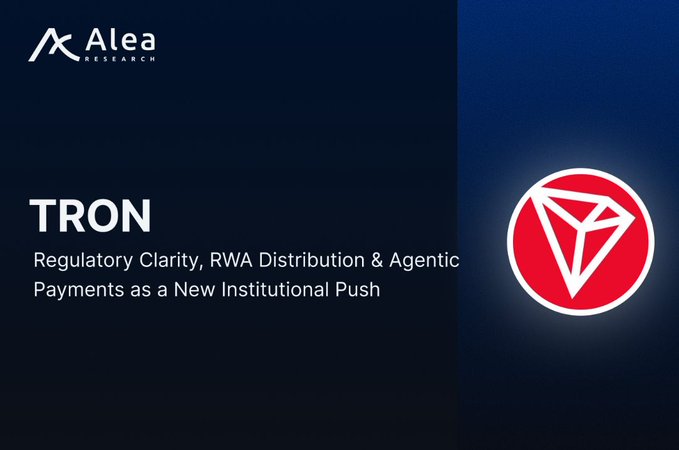 A dark blue promotional graphic by Alea Research featuring the TRON logo and text: 'TRON - Regulatory Clarity, RWA Distribution & Agentic Payments as a New Institutional Push.'