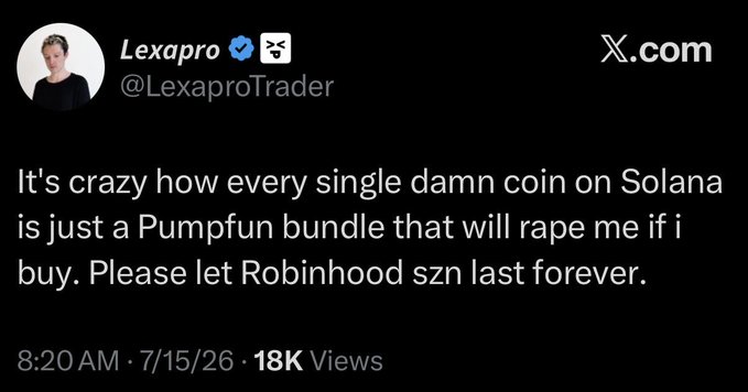 A screenshot of a tweet from X.com user "Lexapro" (@LexaproTrader) with a verified checkmark, posted at 8:20 AM on 7/15/26 with 18K views, reading: "It's crazy how every single damn coin on Solana is just a Pumpfun bundle that will rape me if i buy. Please let Robinhood szn last forever." The ironic post shows the Solana bundler himself complaining about bundle-wrapped memecoins, aligning with the caption's jab at his hypocrisy.