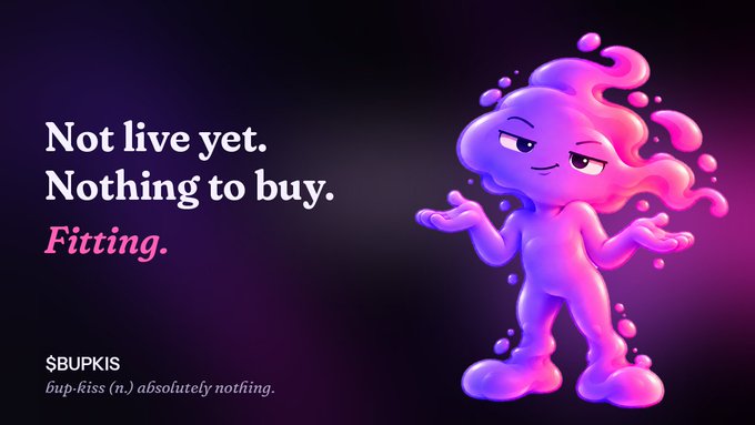 An advertisement featuring a purple and pink animated character with the text 'Not live yet. Nothing to buy. Fitting.' and '$BUPKIS' along with its dictionary definition.