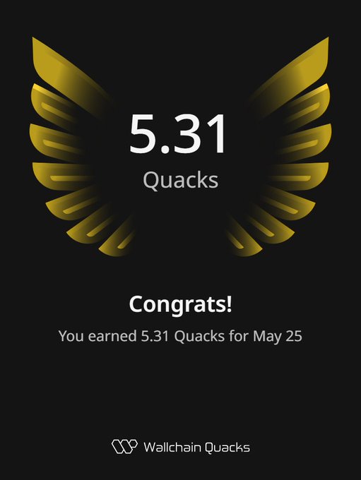 The image shows a poster with an illustration of a bird's wing, which has gold and black colors. The text on the poster congratulates users for earning 5.31 Quacks within one day. It also mentions that the user has earned 5.31 Quacks in May 25.