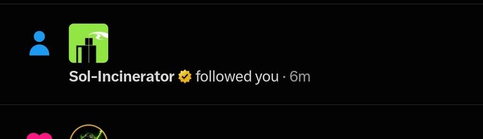 A Twitter/X notification indicating that a user named 'Sol-Incinerator' followed you 6 minutes ago, with a green burning coins icon as their profile picture.