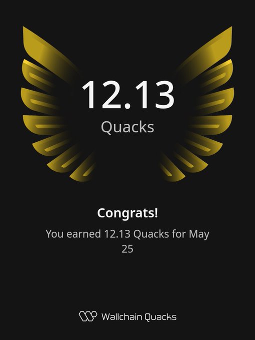 The image features a poster with an illustration of a bird's wing, which has the number 12.13 printed below it. This number represents the Quacks earned by the user. The poster also includes text that congratulates the user on their Quacks achievement for May 25th.