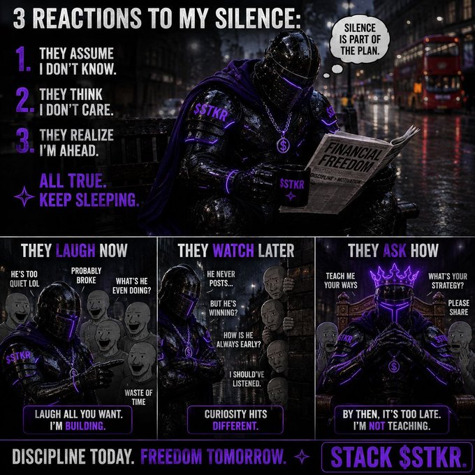 A motivational dark-themed crypto graphic titled '3 REACTIONS TO MY SILENCE' featuring a knight reading 'FINANCIAL FREEDOM', with text about discipline and 'STACK $STKR'.