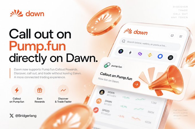 A promotional graphic for Dawn says “Call out on Pump.fun directly on Dawn” and shows a phone interface, floating gold coins, a megaphone, and text about discovering, calling out, and trading tokens without leaving Dawn.
