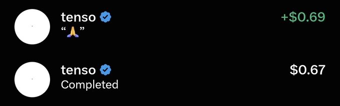 A dark-themed messaging screenshot showing two transactions from a verified user named 'tenso': one incoming payment of +$0.69 and one completed payment of $0.67.