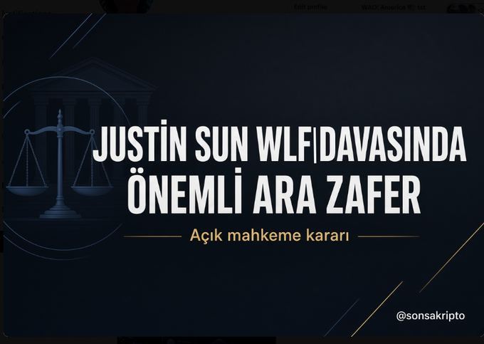 A Turkish-language graphic announcing 'JUSTİN SUN WLF|DAVASINDA ÖNEMLİ ARA ZAFER' (Important interim victory in Justin Sun WLF case) labeled as an open court decision, posted by @sonsakripto with a scales of justice illustration.
