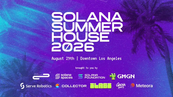 A purple promotional poster for 'Solana Summer House 2026' scheduled for August 29th in Downtown Los Angeles, featuring sponsors like Solana Spaces, GMGN, and Serve Robotics.