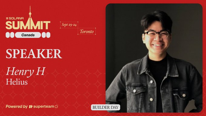 Promotional graphic for the Solana Summit Canada event in Toronto on Sept 23-24, featuring speaker Henry H from Helius, with a 'BUILDER DAY' label and powered by Superteam branding.