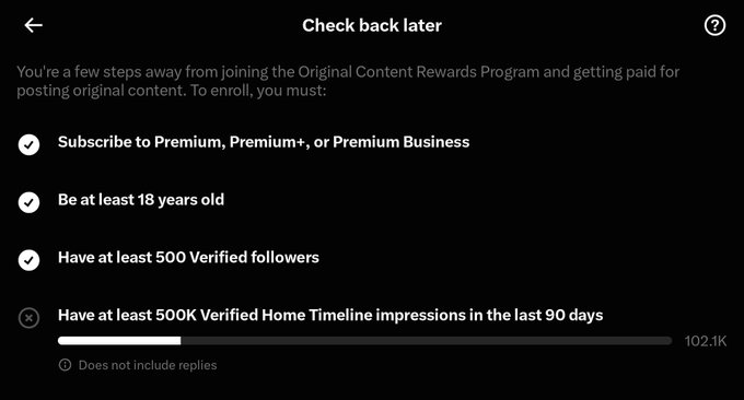 A Twitter/X eligibility screen titled 'Check back later' for the Original Content Rewards Program, listing requirements including Premium subscription, being 18+, having 500 verified followers, and 500K verified impressions.