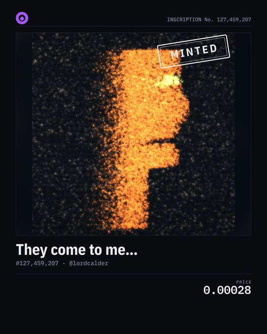 An NFT minting screen showing an orange pixelated image of a face, inscribed as #127,459,207 by @lordcalder, titled 'They come to me...'.