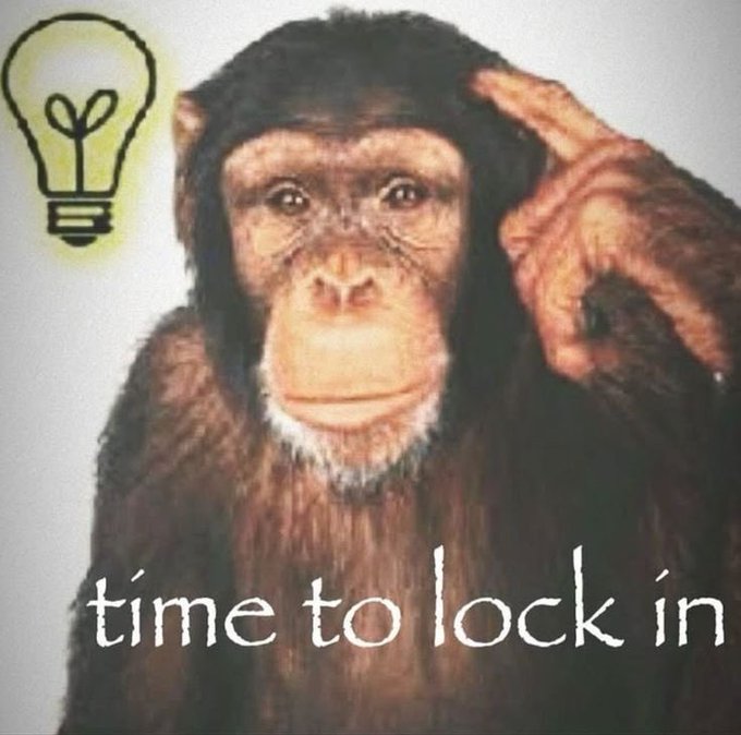 A meme featuring a chimpanzee touching its head with a lightbulb illustration, accompanied by the text 'time to lock in'.