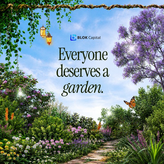 The image shows a lush, sunlit garden scene with blooming flowers, a stone pathway, a butterfly, and hanging lanterns, framed by green vines, featuring the BLOK Capital logo and the text "Everyone deserves a garden." The caption aligns with the post's message by using the garden metaphor to illustrate how BLOK Capital lets users maintain ownership of their crypto, emphasizing trust, autonomy, and personal space—much like having your own garden.