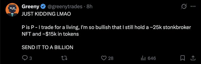 The image shows a tweet from @greenytrades with the text "JUST KIDDING LMAO" and "P is P - I trade for a living, I'm so bullish that I still hold a ~25k stonkbroker NFT and ~$15k in tokens SEND IT TO A BILLION," referencing the $STONKBROKER token update teased in the accompanying post.