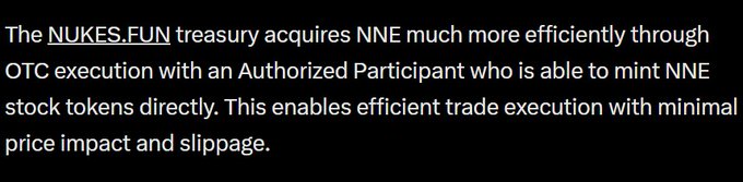 The image displays white text on a black background explaining that the NUKES.FUN treasury acquires NNE shares more efficiently through OTC (over-the-counter) execution with an Authorized Participant who can directly mint NNE stock tokens, enabling efficient trade execution with minimal price impact and slippage. This detail relates to the accompanying post's point about NUKES.FUN's ability to buy off-chain shares and mint on-chain tokens themselves, which could intensify buying pressure on the real NNE stock—not just the tokenized version—potentially leading to a short squeeze on the underlying equity.