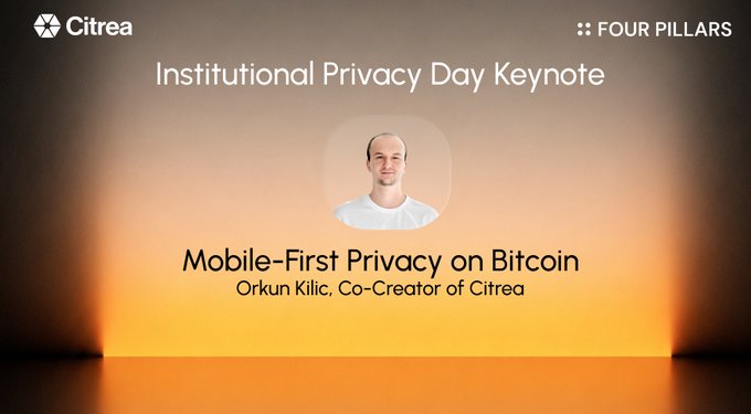 A presentation slide for Citrea's 'Institutional Privacy Day Keynote' featuring Orkun Kilic, Co-Creator of Citrea, titled 'Mobile-First Privacy on Bitcoin'.