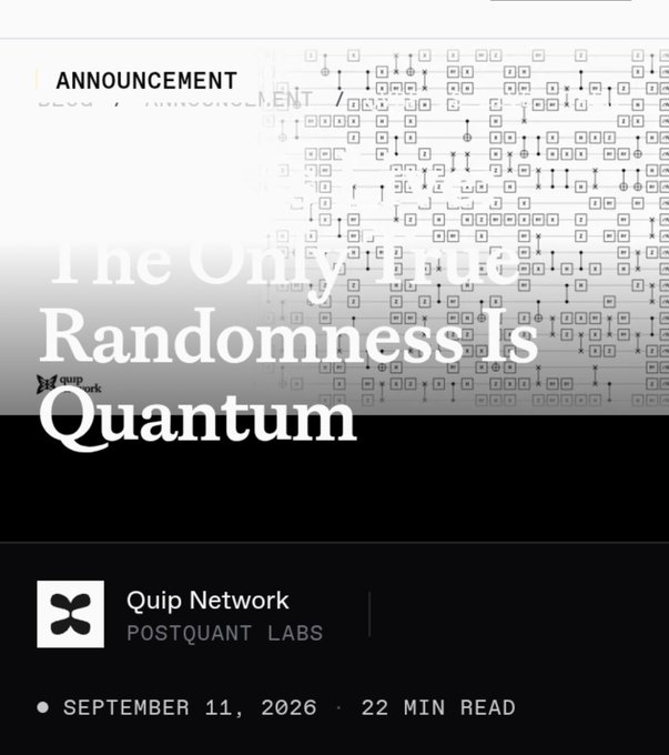 An article header or announcement card from 'Quip Network / POSTQUANT LABS' with the large text 'The Only True Randomness Is Quantum' and 'ANNOUNCEMENT' above it, dated 'SEPTEMBER 11, 2026 · 22 MIN READ'.