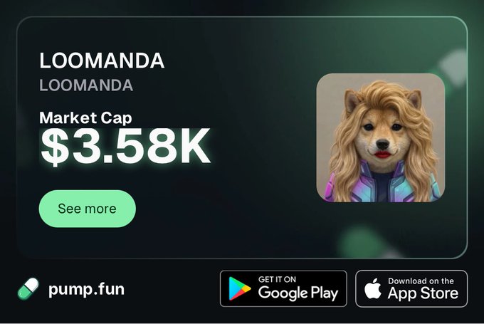 A promotional graphic for 'LOOMANDA' on pump.fun shows a market cap of '$3.58K' alongside an illustration of a Shiba Inu dog with a blonde wig, with download links for Google Play and the App Store.