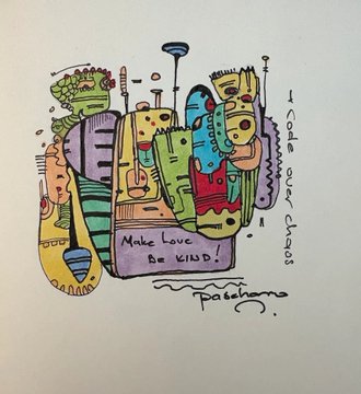 A colorful, abstract Picasso-style cubist drawing featuring various faces and shapes in green, yellow, pink, and blue, with handwritten text reading 'Make Love Be KIND!' and 'A Good Day Begins... Pascalons'.