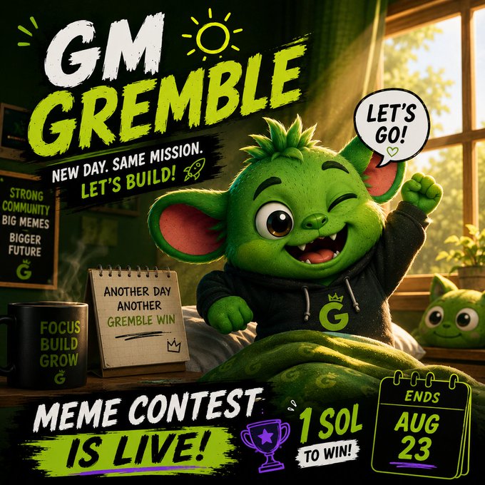 A vibrant promotional graphic featuring a green gremlin-like mascot announcing a 'GM GREMBLE' meme contest with text 'NEW DAY. SAME MISSION. LET'S BUILD!', 'ANOTHER DAY ANOTHER GREMBLE WIN', 'MEME CONTEST IS LIVE!', '1 SOL TO WIN!', and ending 'AUG 23'.