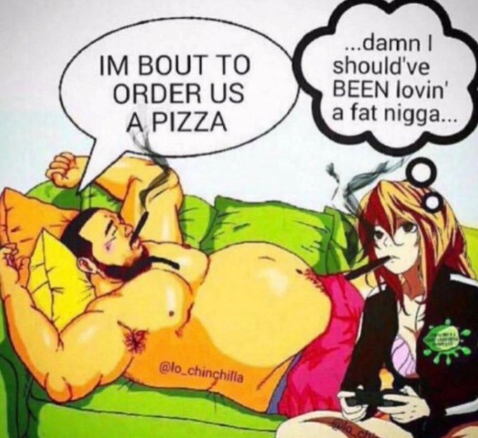 An anime-style meme illustration by @lo_chinchilla depicting a muscular shirtless man and a red-haired woman on a couch, with the man saying 'IM BOUT TO ORDER US A PIZZA' while the woman thinks '...damn I should've BEEN lovin' a fat nigga...'.