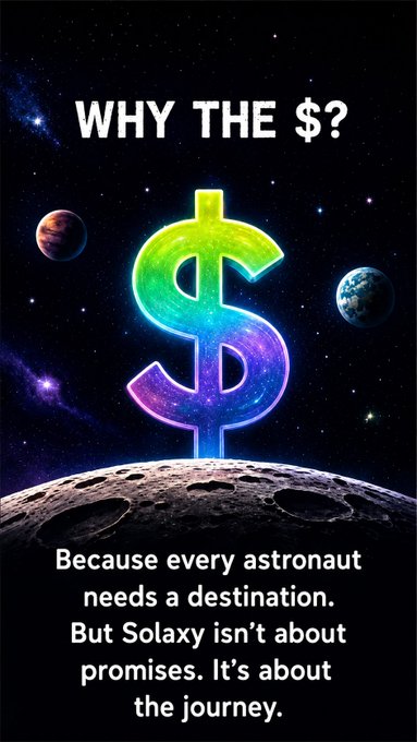 A promotional graphic with a space theme displays 'WHY THE $?' above a glowing dollar sign, with text reading 'Because every astronaut needs a destination. But Solaxy isn't about promises. It's about the journey.'