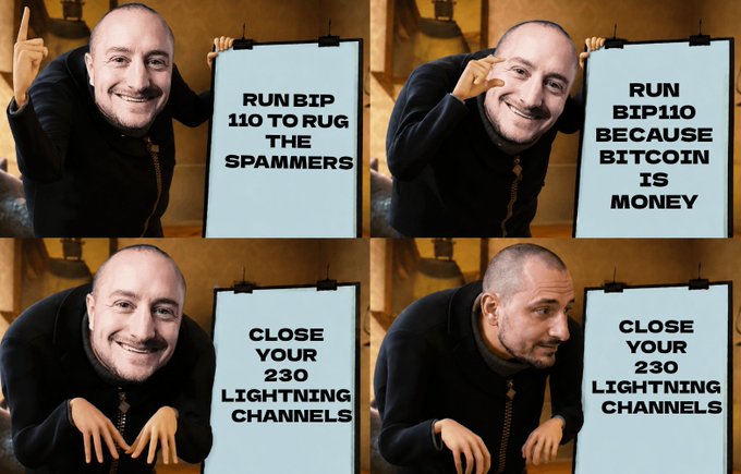 A four-panel meme featuring a bald man with signboards: 'RUN BIP 110 TO RUG THE SPAMMERS', 'RUN BIP110 BECAUSE BITCOIN IS MONEY', 'CLOSE YOUR 230 LIGHTNING CHANNELS', and 'CLOSE YOUR 230 LIGHTNING CHANNELS'.
