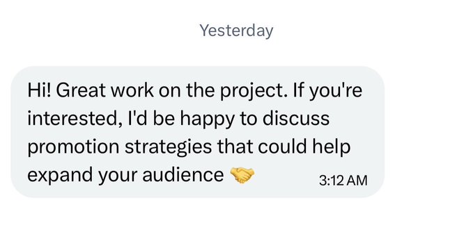 A text message from 'Yesterday' at 3:12 AM that reads: 'Hi! Great work on the project. If you're interested, I'd be happy to discuss promotion strategies that could help expand your audience' with a handshake emoji.