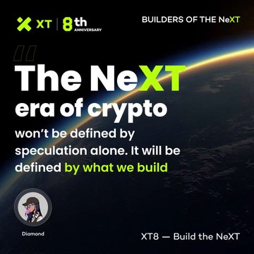 The image is a promotional graphic for XT Exchange's 8th anniversary, featuring the tagline "Builders of the NeXT" alongside Earth from space, with bold text declaring "The NeXT era of crypto won't be defined by speculation alone. It will be defined by what we build" and a community profile labeled "Diamond" credited with "XT8 — Build the NeXT."

The graphic visually reinforces the post's message by celebrating XT's 8-year milestone with an inspirational slogan that emphasizes building and long-term development over short-term speculation in the crypto industry.