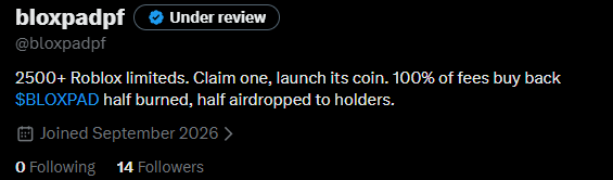 Twitter/X profile for @bloxpadpf with an "Under review" badge, describing 2500+ Roblox limiteds and the $BLOXPAD token with 100% of fees buying back tokens, 14 followers, joined September 2026.