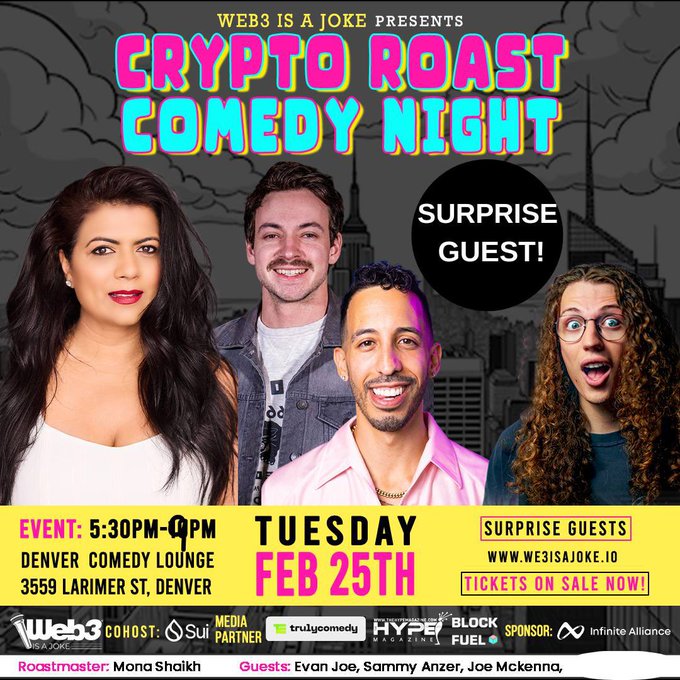 A promotional flyer for the "Crypto Roast Comedy Night" presented by Web3 Is A Joke, scheduled for Tuesday, February 25th from 5:30PM-9PM at Denver Comedy Lounge (3559 Larimer St, Denver), cohosted by SUI and sponsored by Infinite Alliance. The event features Roastmaster Mona Shaikh with guests Evan Joe, Sammy Anzer, and Joe Mckenna, plus a surprise guest, tying directly into the Infinite Alliance and SUI co-hosted Web3 talk show at ETH Denver.
