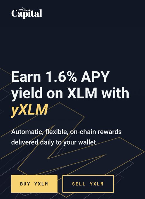 An Ultra Capital advertisement promoting 'yXLM' offering 1.6% APY yield on XLM with automatic, flexible, on-chain rewards delivered daily to your wallet, with Buy and Sell buttons.