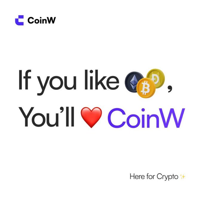 A CoinW cryptocurrency advertisement displays the text 'If you like [ETH] [Bitcoin] [DOGE], You'll ❤️ CoinW' with the tagline 'Here for Crypto ✨'.