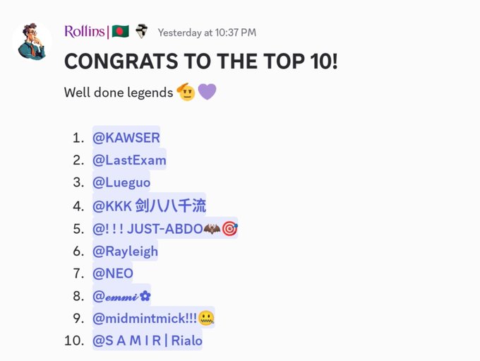 Discord message screenshot from user 'Rollins' reading 'CONGRATS TO THE TOP 10! Well done legends' listing 10 usernames including @KAWSER, @LastExam, @Lueguo, @KKK 剣八千流, @!!! JUST-ABDO, @Rayleigh, @NEO, @emmi, @midmintmick!!!, and @S A M I R | Rialo.