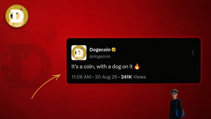 A red promotional graphic displays a Dogecoin tweet with the text "It's a coin, with a dog on it 🔥" from @dogecoin, dated 11:06 AM, 20 Aug 26, with 241K views.