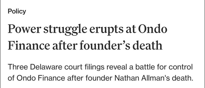 A news article headline reading "Power struggle erupts at Ondo Finance after founder's death" with a subheadline stating "Three Delaware court filings reveal a battle for control of Ondo Finance after founder Nathan Allman's death," categorized under "Policy."