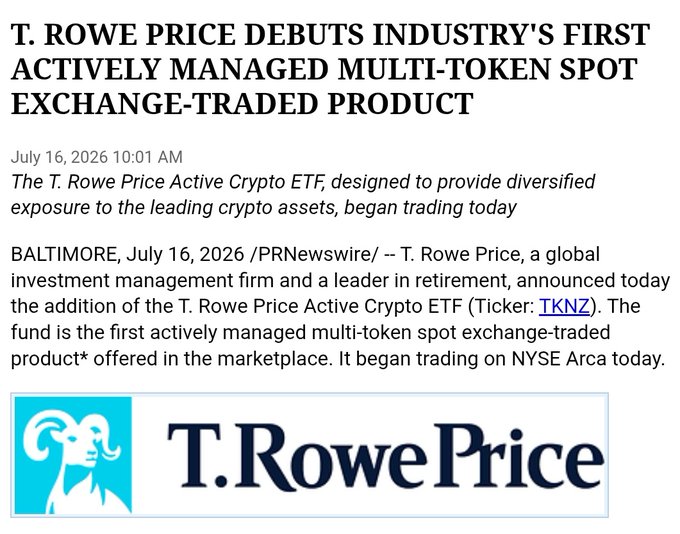 A press release from T. Rowe Price announcing the launch of their Active Crypto ETF (TKNZ), the industry's first actively managed multi-token spot exchange-traded product, which began trading on NYSE Arca on July 16, 2026. The image directly supports the post's claim of expanding institutional crypto adoption by showcasing this new diversified ETF product.